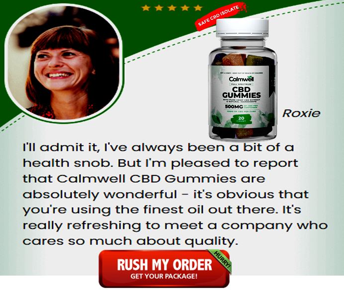 Calmwell CBD Gummies Reviews - Beware Of SCAM! Is It Legit For You? Find Out Now